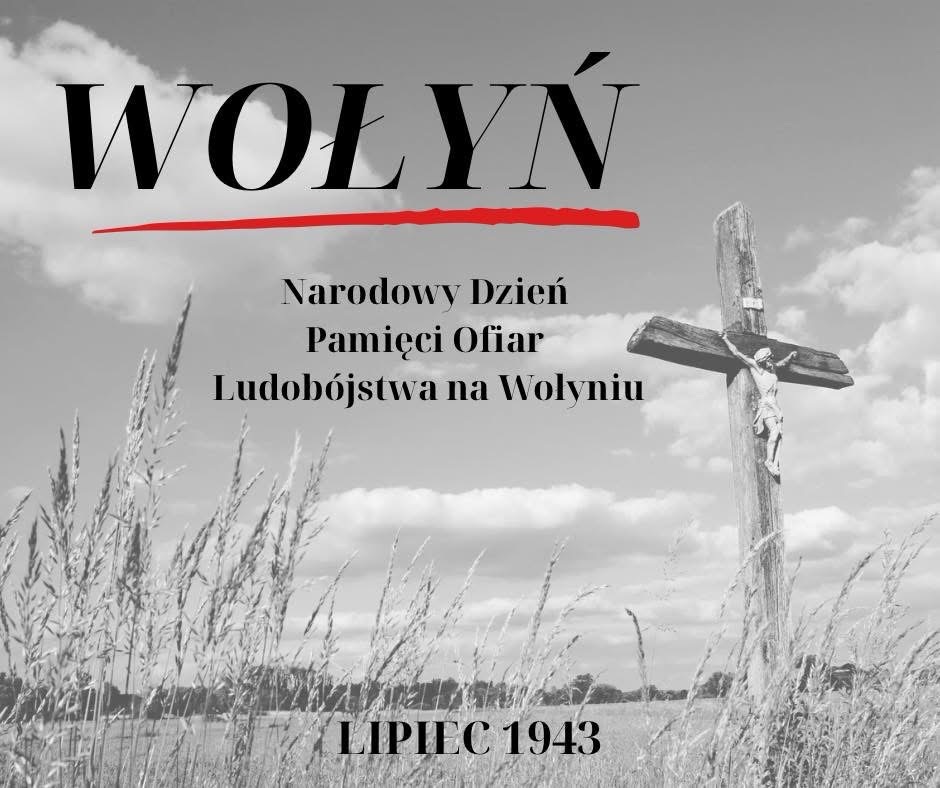 11 lipca – Narodowy Dzień Pamięci Ofiar Ludobójstwa na Wołyniu. &nbsp;W hołdzie niewinnym ofiarom zbrodni&nbsp;OUN-UPA